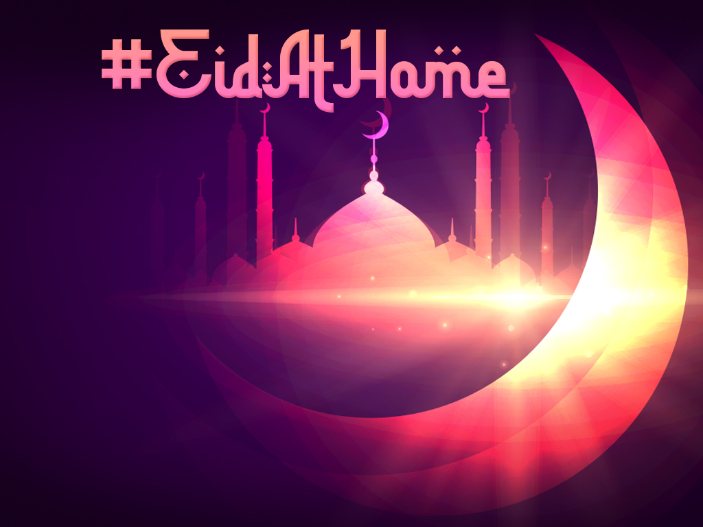 best way to celebrate Eid at home