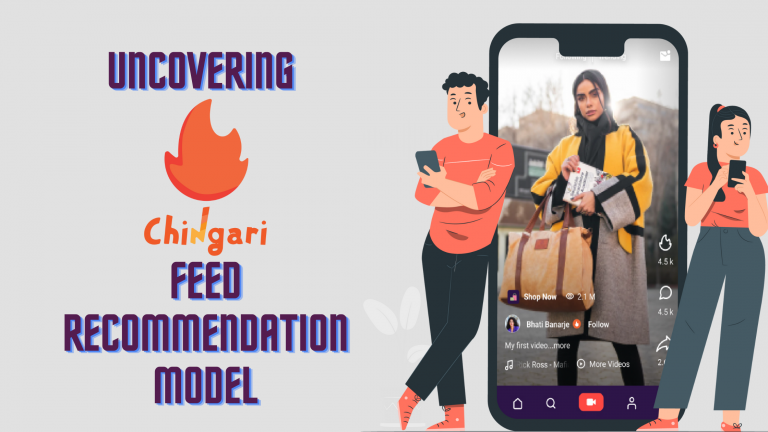 Uncovering Chingari’s Feed Recommendation Model